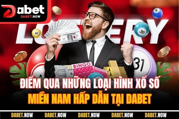 Điểm qua những loại hình xổ số miền Nam hấp dẫn tại DABET