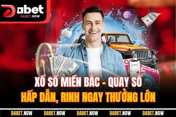 Xổ Số Miền Bắc - Quay Số Hấp Dẫn, Rinh Ngay Thưởng Lớn